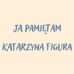 ❤️🧡Katarzyna Figura – dziękujemy za wsparcie!❤️🧡